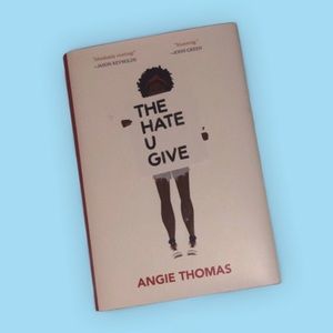 The Hate U Give By: Angie Thomas